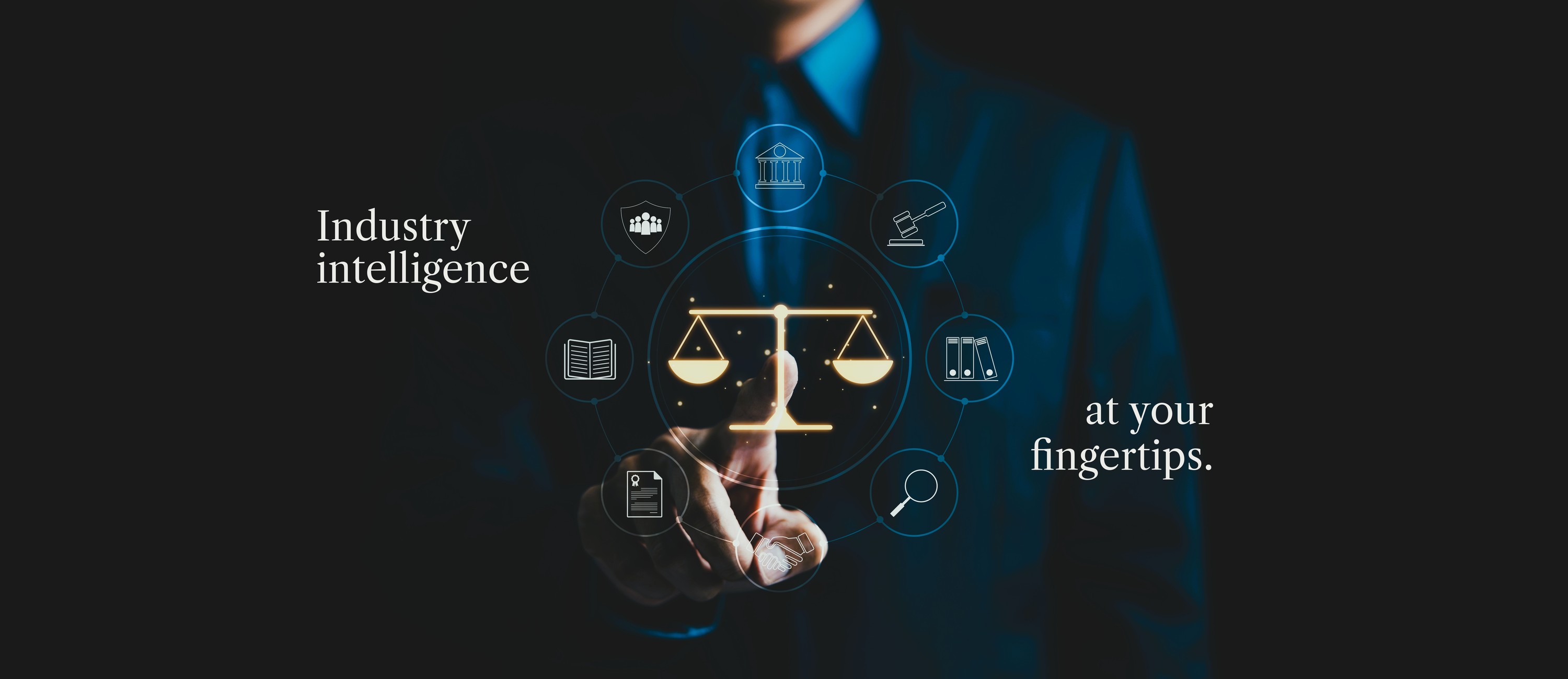 A hand touching a glowing scale of justice surrounded by legal icons, with the words Industry intelligence at your fingertips